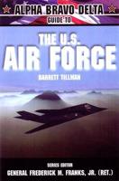 Alpha Bravo Delta Guide to the U.S. Air Force