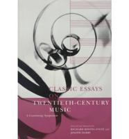 Classic Essays on Twentieth-Century Music