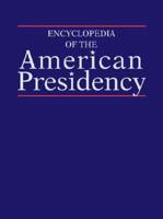 Encyclopedia of the American Presidency
