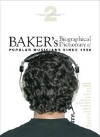 Baker's Biographical Dictionary of Popular Musicians Since 1990