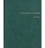 The Encyclopedia of Philosophy. Supplement