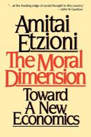 The Moral Dimension: Toward a New Economics