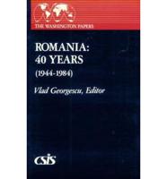 Romania: 40 Years (1944-1984)