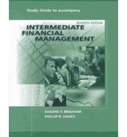 Study Guide to Accompany Intermediate Financial Management
