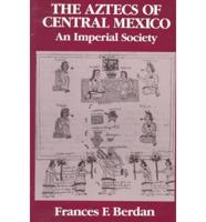 The Aztecs of Central Mexico