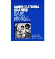 Conversational Spanish for the Medical and Health Professions