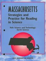 Holt Science and Technology: Earth Science, Massachusetts Strategies and Practice for Reading in Science