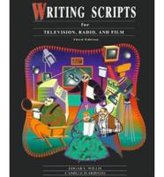 Writing Scripts for Television, Radio, and Film