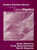 Student Solutions Manual for Elementary Linear Algebra Stanley I. Grossman, Fifth Edition