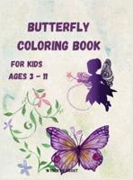 Butterfly Coloring Book for Kids Ages 3 - 11