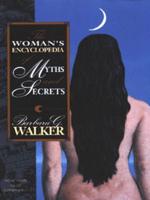 The Woman's Encyclopedia of Myths and Secrets