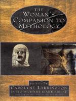 The Woman's Companion to Mythology