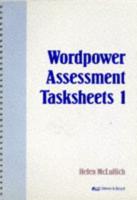 Wordpower Assessment Tasksheets. 1