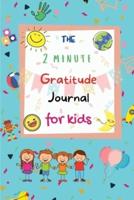 The 2 Minute Gratitude Journal for Kids