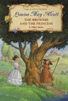 The Brownie and the Princess & Other Stories