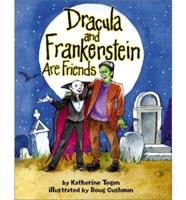 Dracula and Frankenstein Are Friends