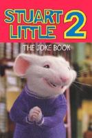 Stuart Little 2. The Joke Book