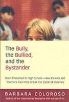 The Bully, the Bullied, and the Bystander