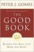 TheThe Good Book: Reading the Bible With Mind and Heart