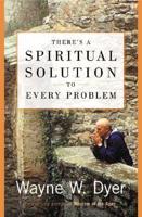 There&#39;s a Spiritual Solution to Every Problem