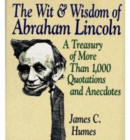 The Wit & Wisdom of Abraham Lincoln