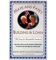 Maye and Faye's Building & Loan