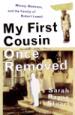 My First Cousin Once Removed