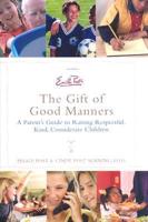 Emily Post's the Gift of Good Manners