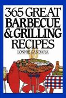 365 Great Barbecue and Grilling Recipes
