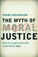 The Myth of Moral Justice