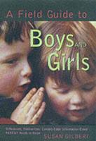 A Field Guide to Boys and Girls