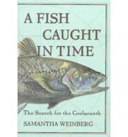 A Fish Caught in Time