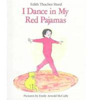 I Dance in My Red Pajamas