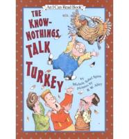 The Know-Nothings Talk Turkey
