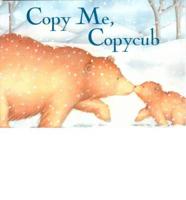 Copy Me, Copycub