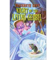 Night of the Living Gerbil