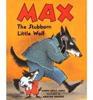 Max, the Stubborn Little Wolf