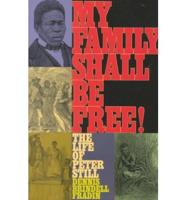 My Family Shall Be Free!