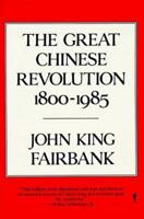 The Great Chinese Revolution, 1800-1985
