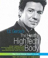 Oz Garcia's the Healthy Hightech Body
