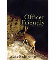 Officer Friendly and Other Stories