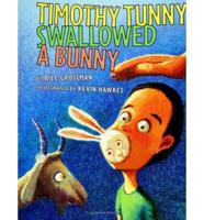 Timothy Tunny Swallowed a Bunn