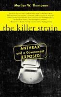 The Killer Strain: Anthrax and a Government Exposed