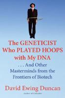 The Geneticist Who Played Hoops With My DNA