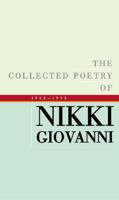 The Collected Poetry of Nikki Giovanni, 1968-1998