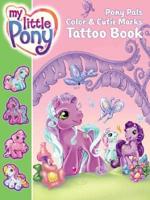 Pony Pals Color & Cutie Marks Tattoo Book