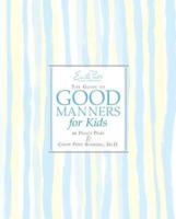 Emily Post's Guide to Good Manners for Kids