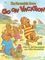 The Berenstain Bears Go on Vacation