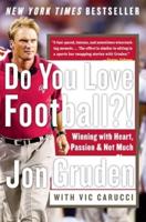 Do You Love Football?!: Winning with Heart, Passion, and Not Much Sleep