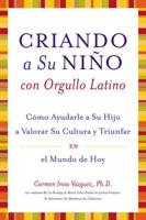 Criando A Su Nino Con Orgullo Latino